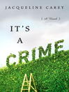 It's a Crime: A Novel